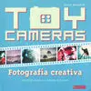 Toy Cameras. Fotografia Creativa