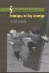 Enemigos, no Hay Enemigo
