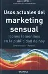 Usos Actuales del Marketing Sensual. Iconos Femeninos en la Publicidad de Hoy