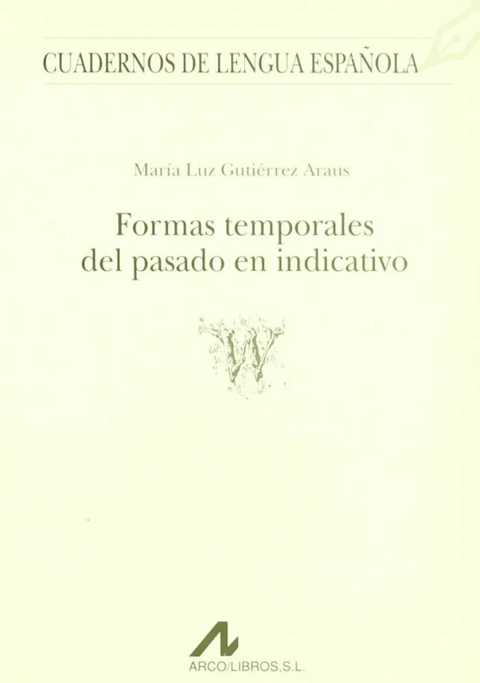 Formas Temporales del Pasado en Indicativo