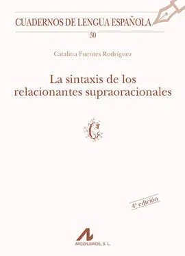 La Sintaxis de los Relacionantes Supraoracionales