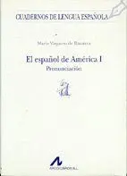 El Español de América I: Pronunciación (A)