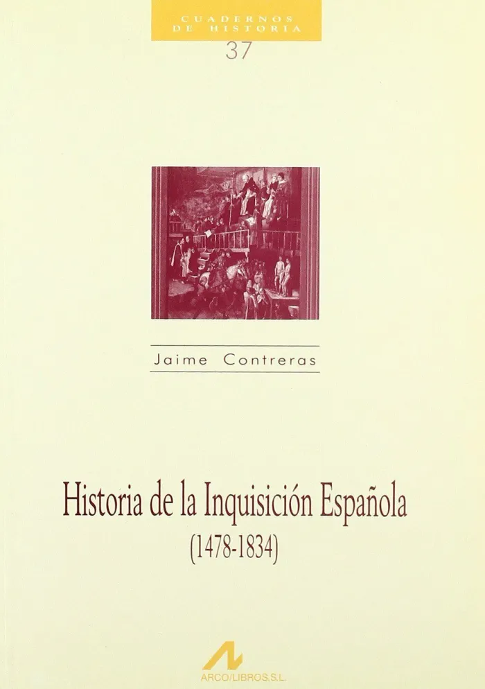 Historia de la Inquisición Española (1478 - 1834)