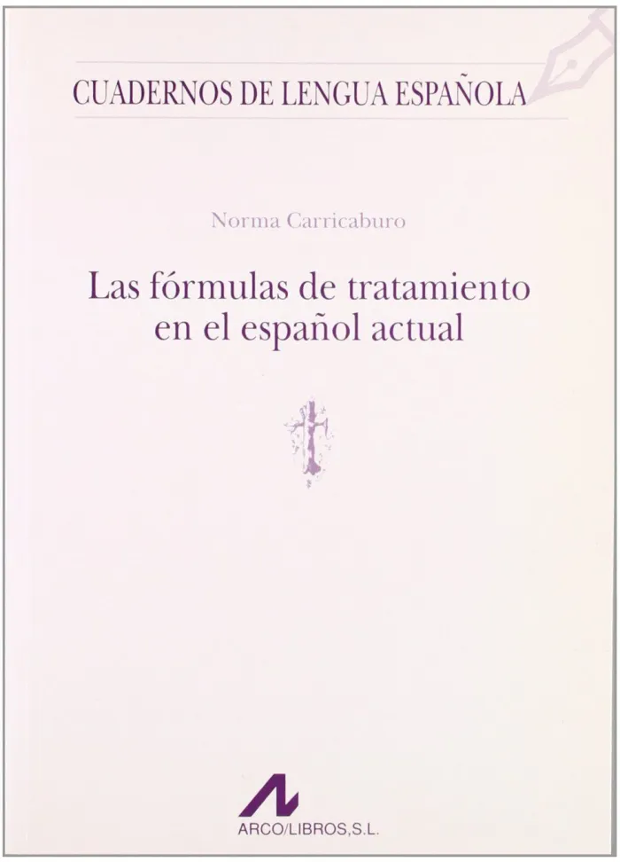 Las Fórmulas de Tratamiento en el Español Actual