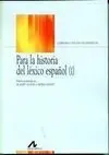 Para la Historia del Léxico Español 2 Volumenes
