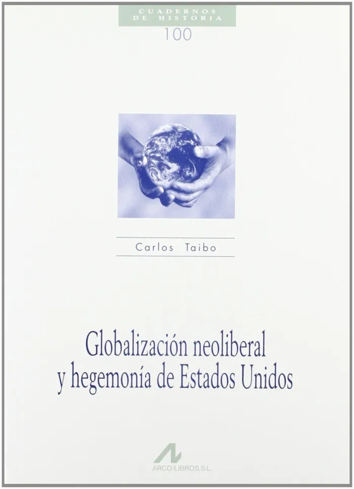 Globalización Neoliberal y Hegemonía de e. e. u. u.