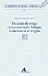 El Cambio de Código en la Conversación Bilingüe