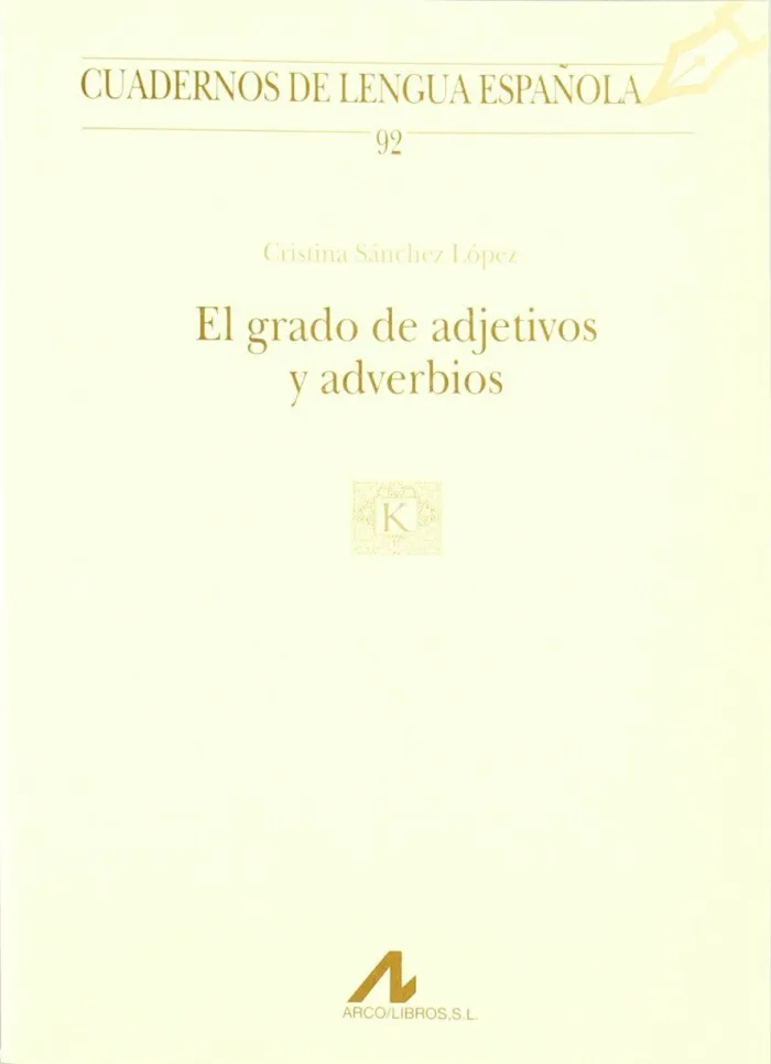 El Grado de los Adjetivos y Adverbios