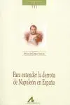 Para Entender la Derrota de Napoleón en España