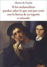 Si los Melancólicos Pueden Saber lo que está por Venir con la Fuerza de Su Inge