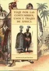 Viaje por las Costumbres, Usos y Trajes de África