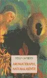 Aromaterapia, Naturalmente