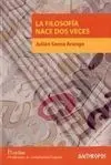 La Filosofía Nace Dos Veces