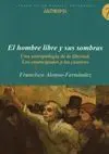 El Hombre Libre y Sus Sombras