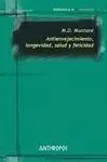 Antienvejecimiento, Longevidad, Salud y Felicidad