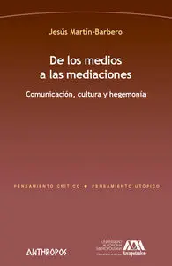 De los Medios a las Mediaciones