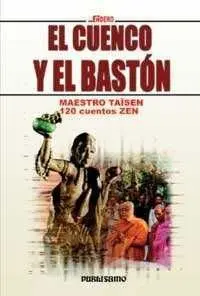 Ciento Veinte Cuentos Zen (El Cuenco y el Bastón)