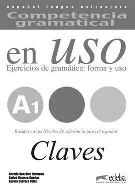 Competencia Gramatical en Uso (A1). Claves