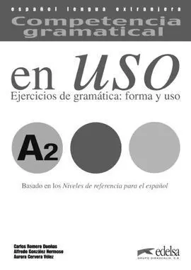 Competencia Gramatical en Uso (A2). Claves