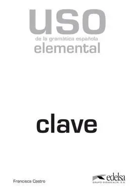 Uso de la Gramática Elemental. Libro de Claves. Nueva Edición