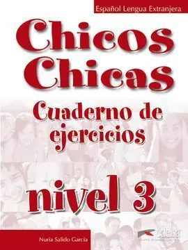 Chicos Chicas 3. Cuaderno de Ejercicios