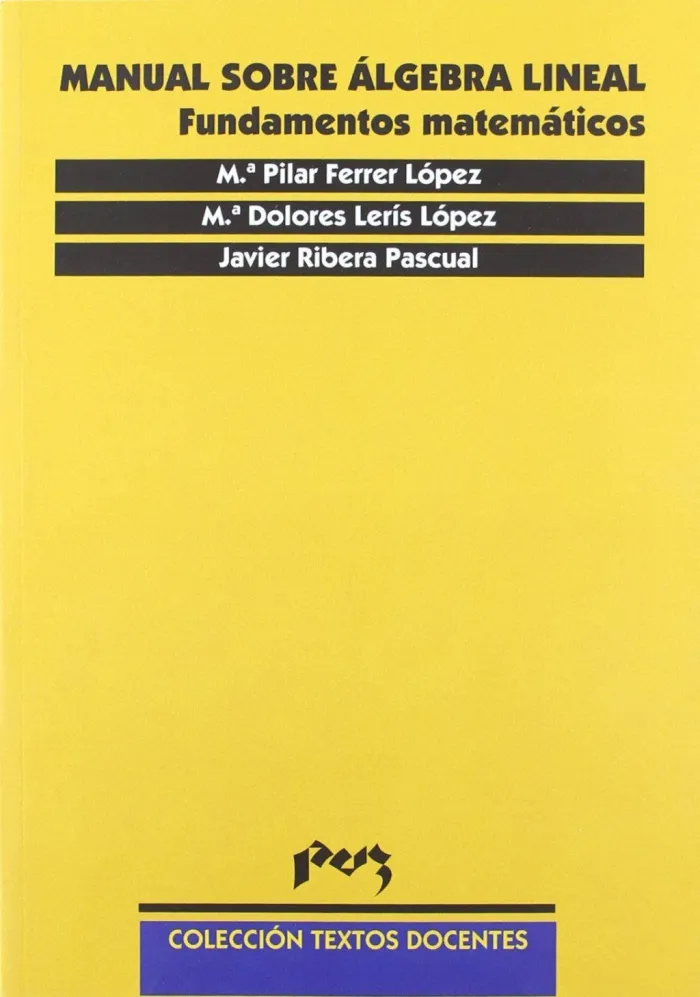 Manual Sobre Algebra Lineal. Fundamentos