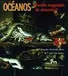 Oceanos Fuente Inagotable de Alimentos?