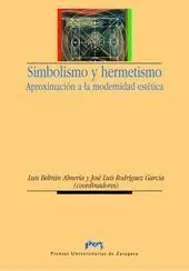 Simbolismo y Hermetismo. Aproximacion a la Modernidad Estetica