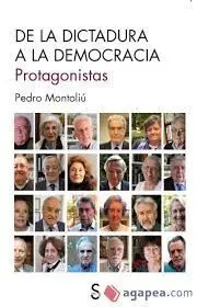 De la Dictadura a la Democracia. Protagonistas