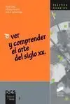 Ver y Comprender el Arte en el Siglo Xx
