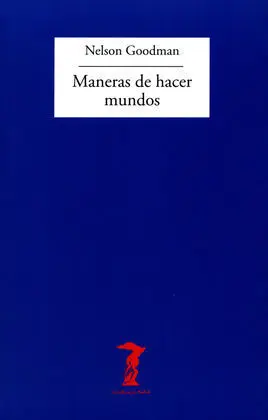 Maneras de Hacer Mundos