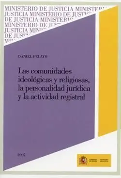 Las Comunidades Ideológicas y Religiosas, la Personalidad Jurídica y la Activida