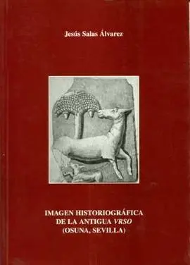 Imagen Historiografica de la Antigua Vrso (Osuna, Sevilla)