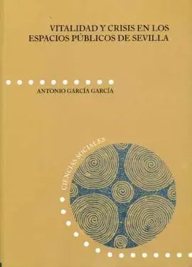 Vitalidad y Crisis en los Espacios Públicos de Sevilla