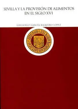 Sevilla y la Provision de Alimentos S. xvi