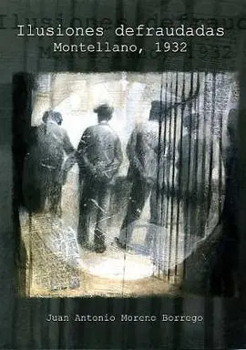Ilusiones Defraudadas. montellano,1932