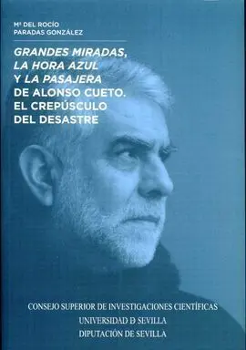 Grandes Miradas, la Hora Azul y la Pasajera de Alonso Cueto. El Crepúsculo del D