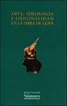 Arte, Ideología y Originalidad en la Obra de Goya