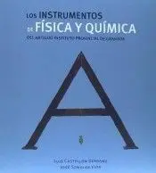 Instrumentos de Fisica y Quimica del Antiguo Instituto Provinical de Granada los