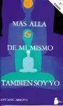 Más Allá de mí Mismo También Soy yo