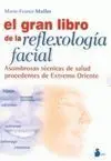 El Gran Libro de la Reflexología Facial (2 Vols. )