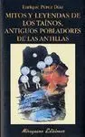 Mitos y Leyendas de los Taínos. Antiguos Pobladores de las Antillas
