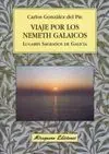 Viaje por los Nemeth Galaicos. Lugares Sagrados de Galicia