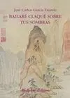 Bailaré Claqué Sobre Tus Sombras