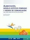 Alimentación, Modelo Estético Femenino y Medios de Comunicación