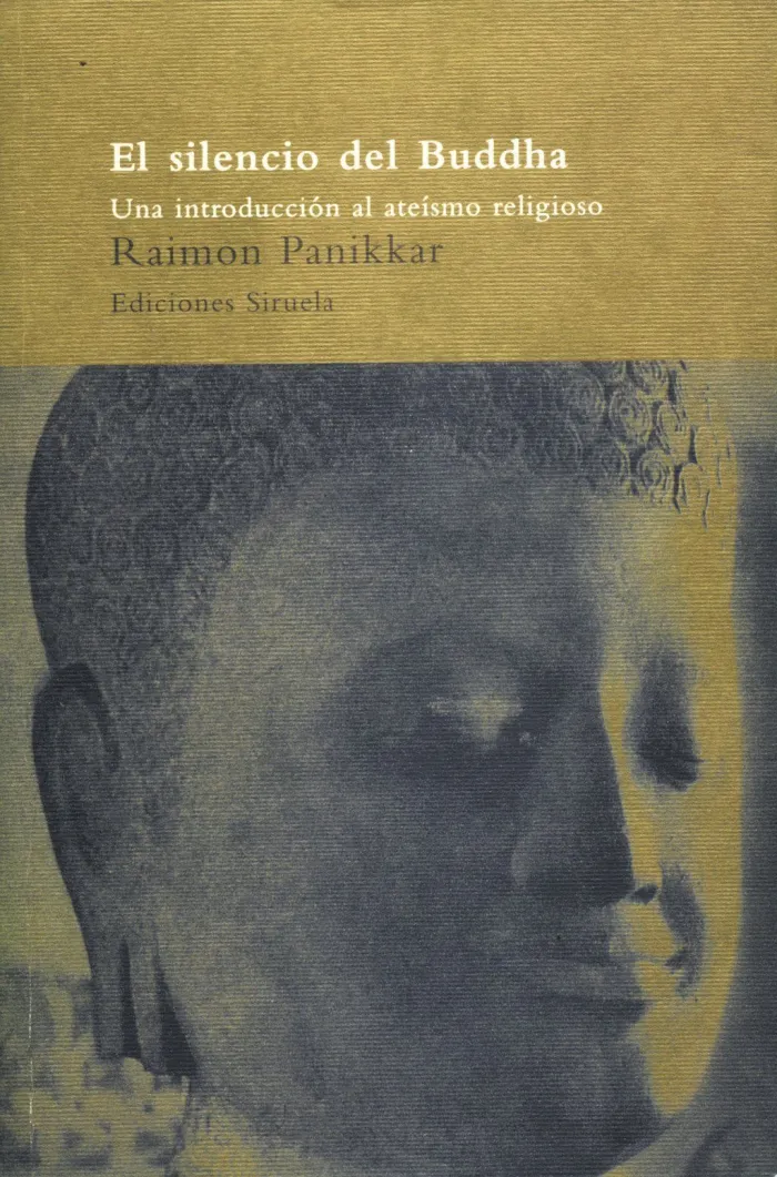 El Silencio del Buddha: Introducción Al Ateísmo Religioso