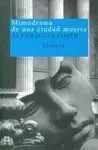 Mimodrama de una Ciudad Muerta