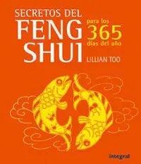 Secretos del Feng Shui para los 365 Días del Año