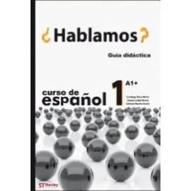 ¿Hablamos 1?. Guía Didáctica