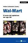 Wal-Mart. El Rostro del Capitalismo del Siglo Xxi